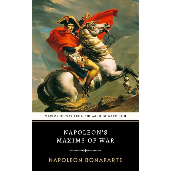 Napoleon's Maxims Of War (1861): Napoleon: 9781166166748: Amazon